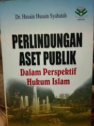 Perlindungan aset publik : dalam perspektif hukum Islam
