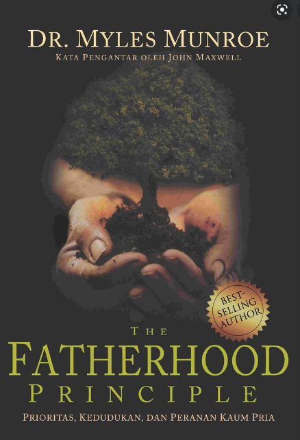 The fatherhood principle : prioritas, kedudukan, dan peranan pria