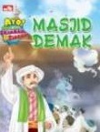 Ayo! belajar sejarah dan ziarah masjid Demak