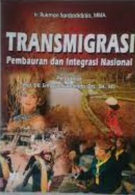 Transmigrasi : pembauran dan integrasi nasional