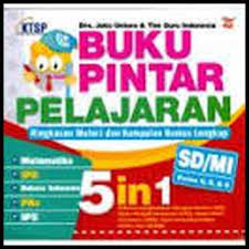 Buku pintar pelajaran SD/MI 5 in 1 : SD/MI Kelas 4, 5, dan 6