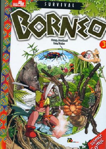 Survival : Borneo 3 / Hong Jaecheol ; alih bahasa : Endah Nawang Novianti