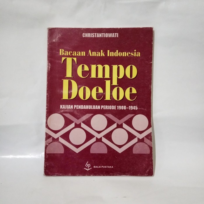 Bacaan anak Indonesia tempo doeloe :  kajian pendahuluan periode 1908-1945 / Christantiowati