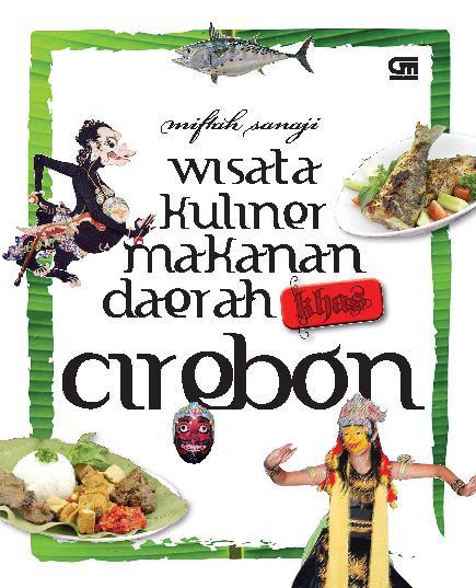 Wisata kuliner makanan daerah khas Cirebon