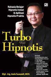 Rahasia belajar hipnotis instant dan aplikasi hipnotis praktis : Turbo hipnotis