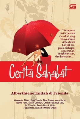 Cerita Sahabat / Alberthiene Endah & Friends