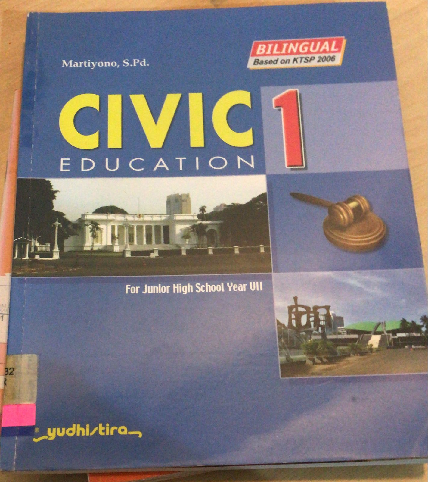 Civic Education 1 :  For Junior High School Year VII / Martiyono ; editor : Tri Novia ; Virseptiyansjah