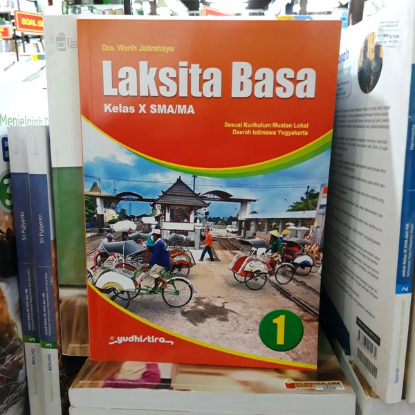 Laksita Basa 1 : untuk kelas X SMA/MA sesuai kurikulum muatan lokal daerah istimewa Yogyakarta / Warih Jatirahayu ; editor : Adhi Setiyoko