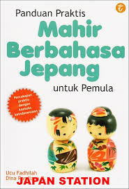 Panduan praktis mahir berbahasa Jepang untuk pemula