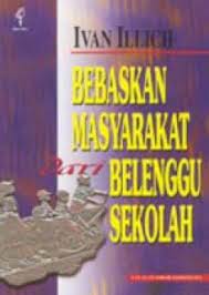 Bebaskan masyarakat dari belenggu sekolah