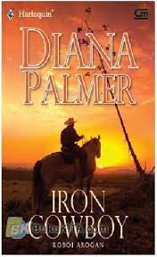 Koboi arogan = :  iron cowboy / Diana Palmer ; penerjemah : S. Nuaya
