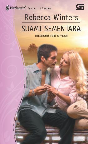 Suami sementara :  Husband for a year / Rebecca Winters ; Penerjemah ; Lustatin ; Penyunting ; Atmanani