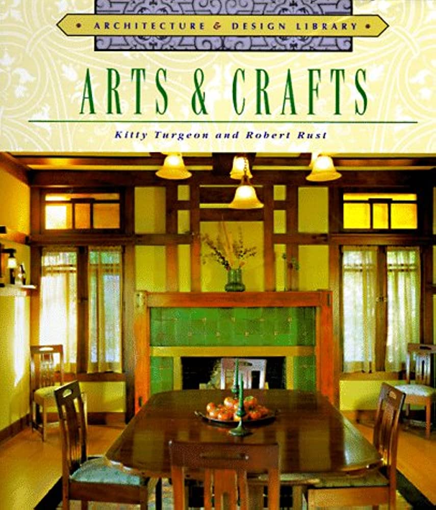 Arts and Crafts / Kitty Turgeon, Robert Rust ; editor Susan Lauzan