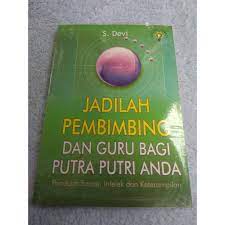 Jadilah pembimbing dan guru bagi putra putri anda : Panduan emosi, indek dan keterampilan