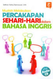 Mudah melakukan percakapan sehari-hari dalam bahasa inggris