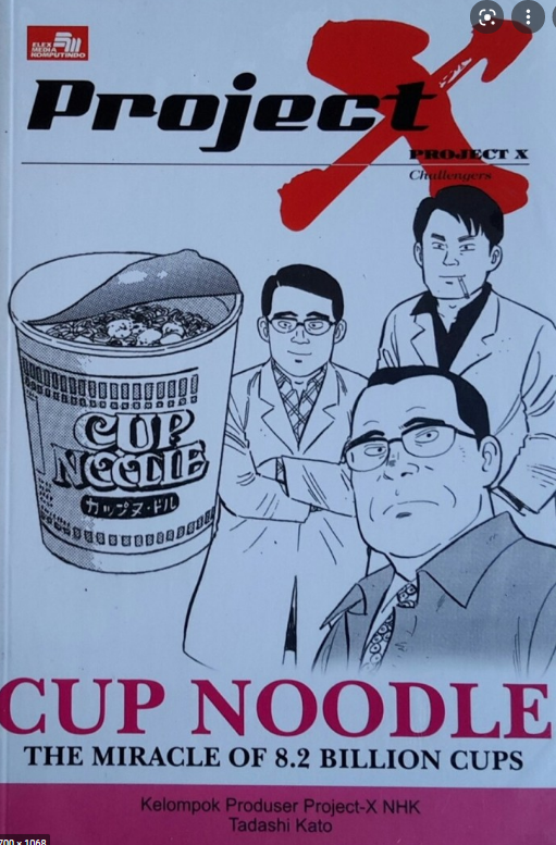Project X cup noodle : The miracle of 8.2 billion cup