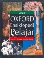 Oxford Ensiklopedi Pelajar Jilid 7 :  Pohon - Serangga Berbentuk Batang / Marry Worrall ; Penerjemah ; Edlina Hafmini Eddin, Rochayah M, Sulistiyaningsih Latief, Tony S. Rachmadie
