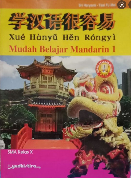 Xue han yu hen rongy i : mudah belajar Mandarin 1 SMA kelas X