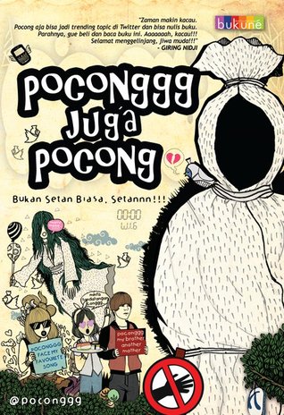 Pocong juga pocong/ @Poconggg (Arief Muhammad) ; penyunting, Anwar Syafrani
