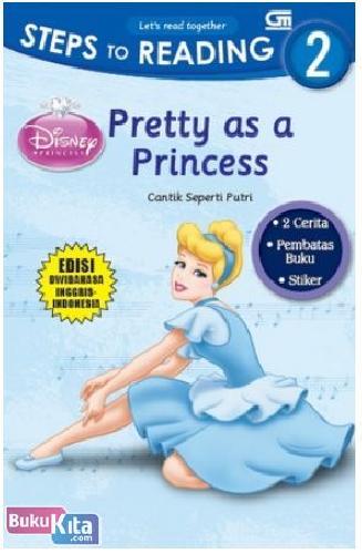 Cantik seperti putri = : Pretty AS A Princess