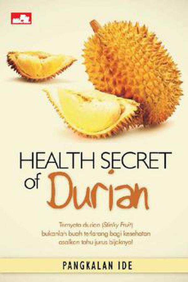 Health secret of durian / Pangkalan Ide