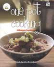 One pot cooking / Linda Carolina Brotodjojo ; editor : Intarina Hardiman