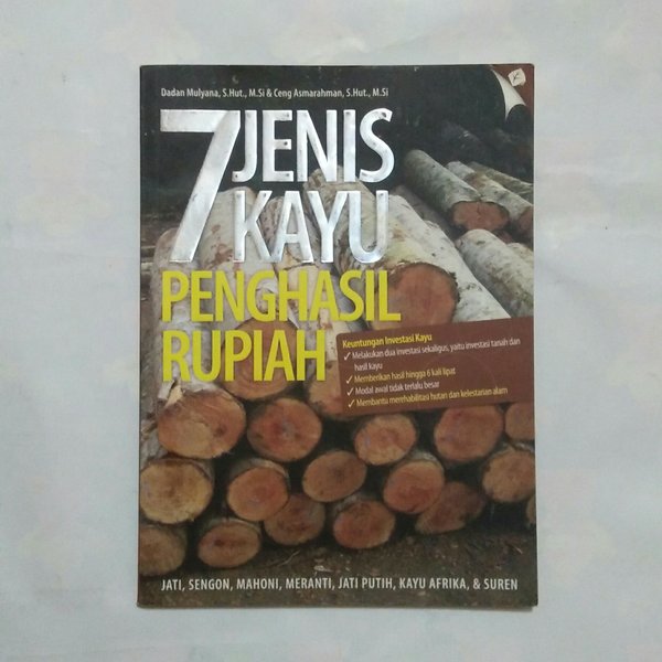 7 jenis kayu penghasil rupiah : jati, sengon, mahoni, meranti, jati putih, kayu Afrika dan suren