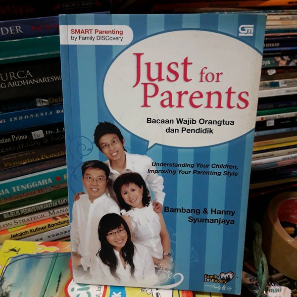 Just for parents : bacaan wajib orang tua dan pendidik