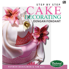 Cake decorating dengan fondant : Step by step