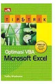 Tip dan trik :  Optimasi VBA microsoft excel / Yudhy Wicaksono