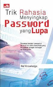 Trik rahasia menyingkap password yang lupa