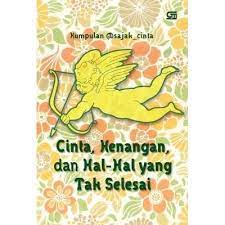 Cinta, kenangan, dan hal-hal yang tak selesai