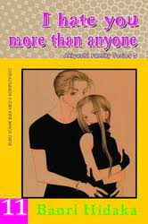 I hate you more than anyone buku 11 / Banri Hidaka ; penerjemah : Dian I. N. ; editor : Nia Ikasary