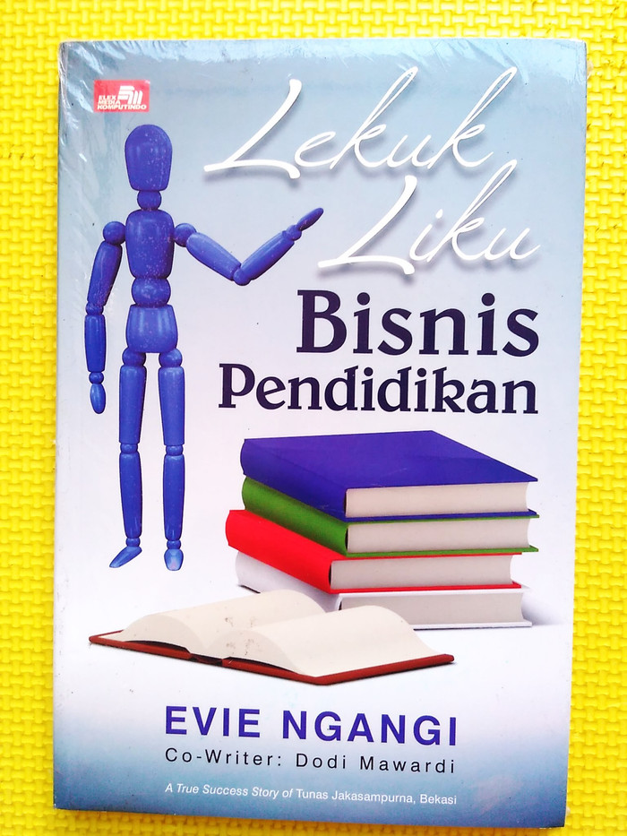 Lekuk liku bisnis pendidikan / Evie Ngangi ; Dody Mawardi