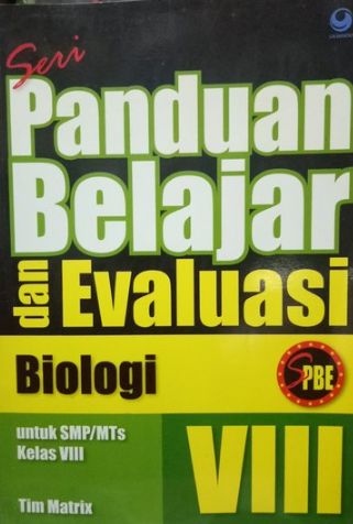 Seri panduan belajar dan evaluasi biologi untuk SMP/MTS kelas VIII