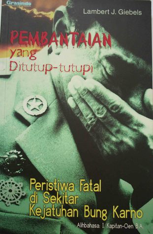 Pembantaian yang ditutup-tutupi peristiwa fatal di sekitar kejatuhan Bung Karno
