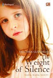 The weight of silence = :  nada-nada sunyi / Heather Gudenkauf ; penerjemah : Hanna Francis Rhin