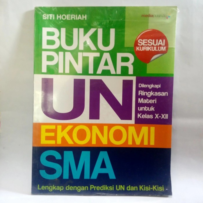 Buku pintar UN Ekonomi SMA : dilengkapi ringkasan materi untuk kelas X-XII