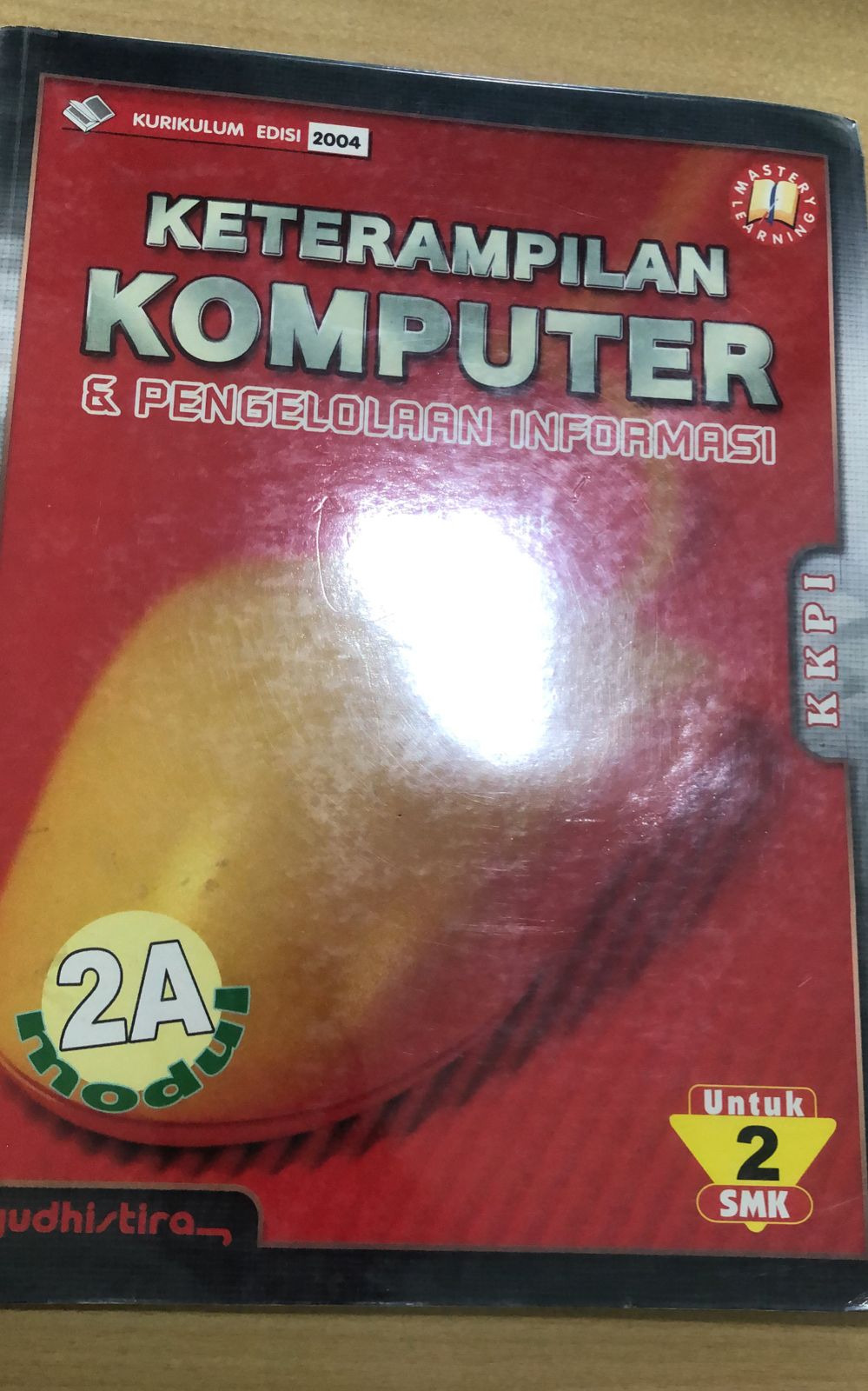 Keterampilan komputer dan pengelolaan informasi modul 2A : Untuk tingkat 2 SMK