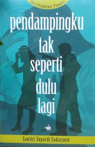 Pendampingku tak seperti dulu lagi