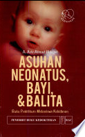 Asuhan Neonatus , Bayi , Dan Balita / A. Aziz Alimul Hidayat