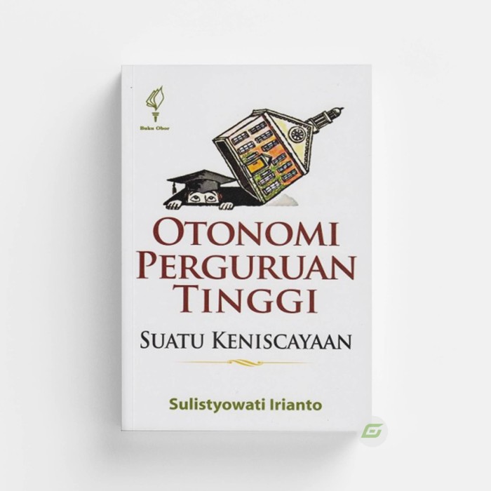 Otonomi perguruan tinggi suatu keniscayaan
