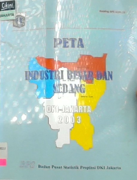 Peta industri besar dan sedang : DKI Jakarta 2003