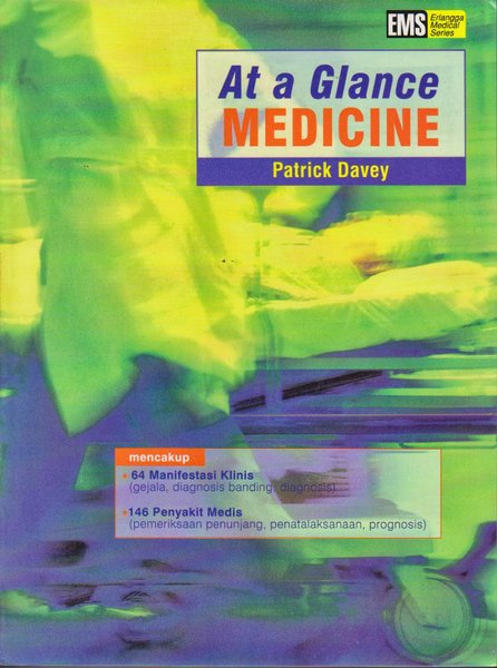 At a glance medicine / Patrick Davey ; Annisa Rahmalia dan Cut Novianty ; editor Amalia Safitri