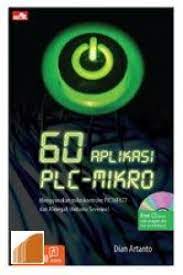 60 Aplikasi PLC-mikro / Dian Artanto