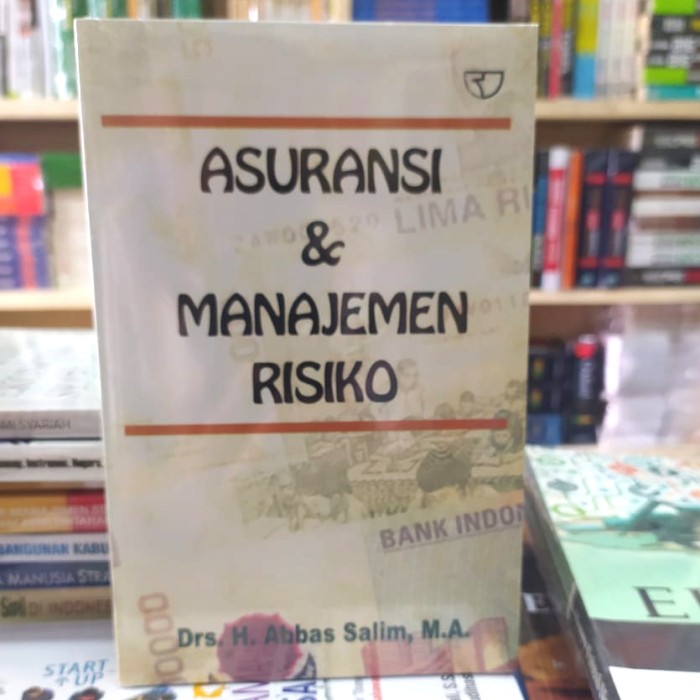 Asuransi dan manajemen risiko / A. Abbas Salim