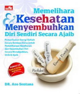 Memelihara kesehatan dan menyembuhkan diri sendiri secara ajaib