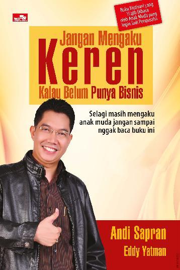 Jangan mengaku keren kalau belum punya bisnis