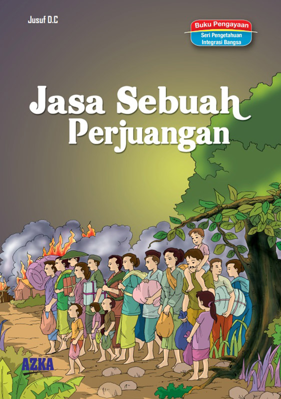 Jasa sebuah perjuangan / Jusuf D.C. ; editor : Yohanes Agustono ; Sugiasih