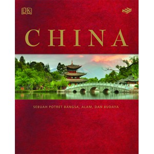 China : sebuah potret bangsa, alam dan budaya